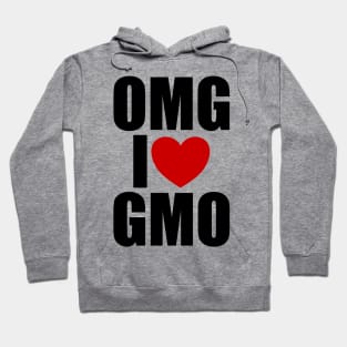 OMG I Love GMO Sarcastic Funny Design Hoodie